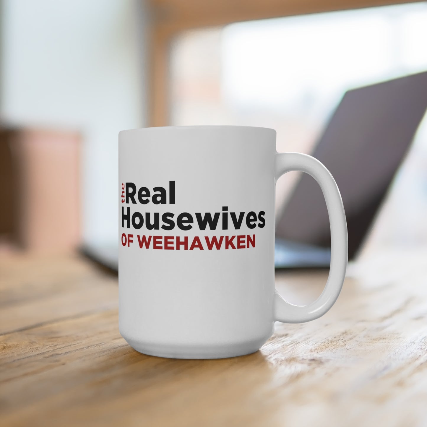 Real Housewives of Weehawken Mug