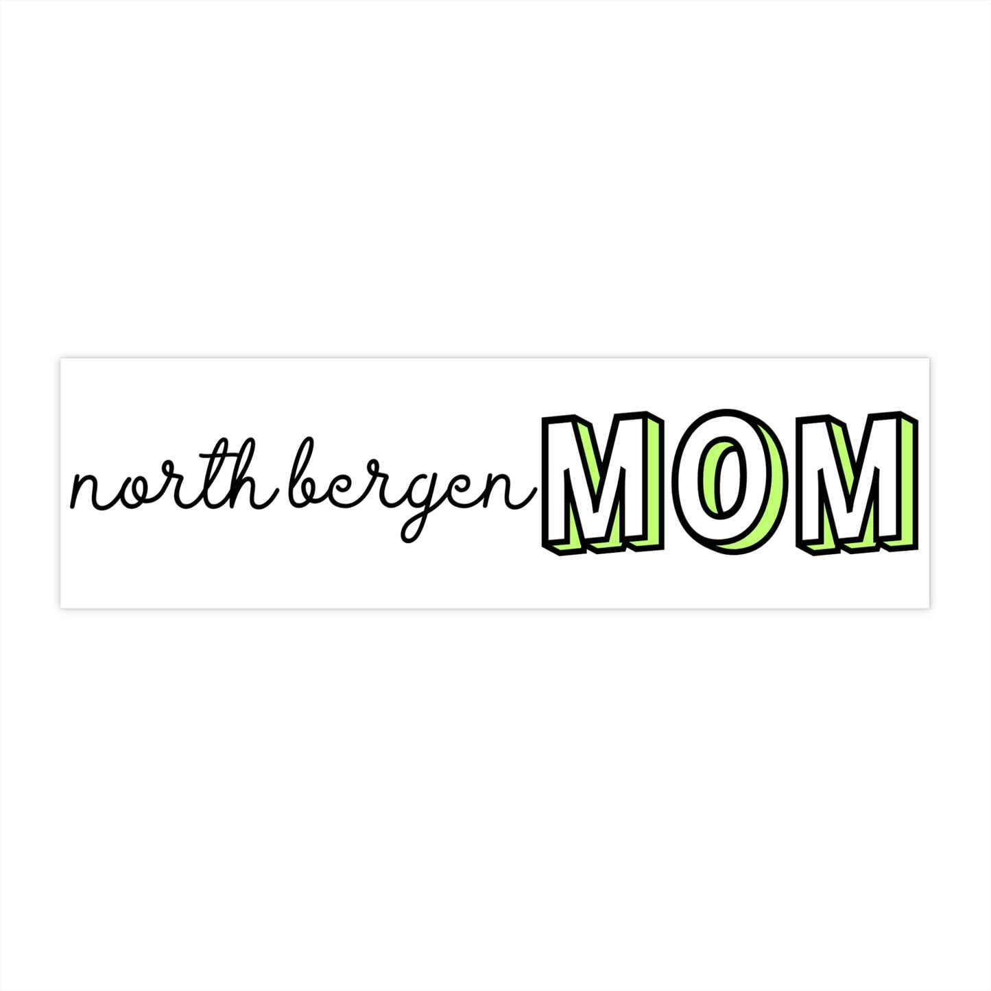 North Bergen MOM Bumper Sticker