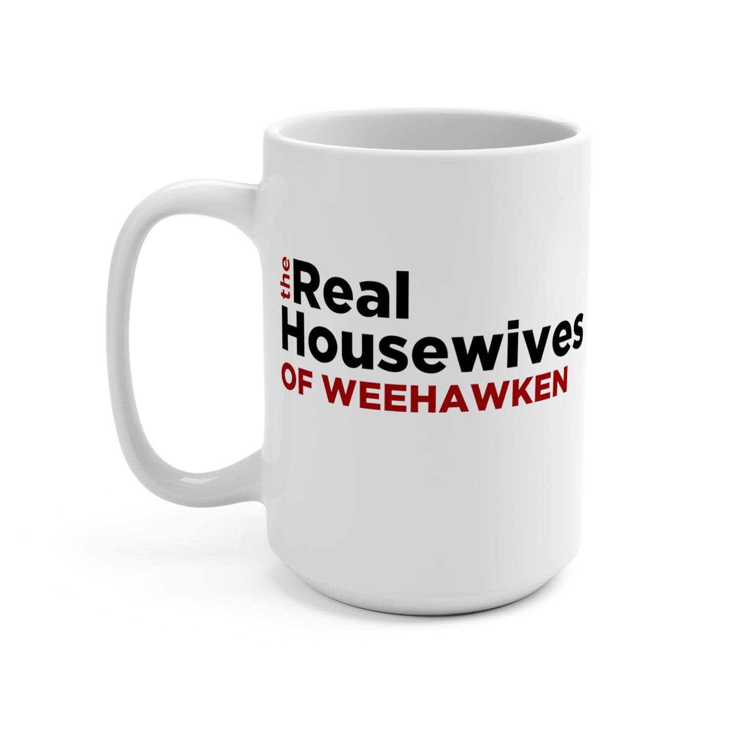 Real Housewives of Weehawken Mug