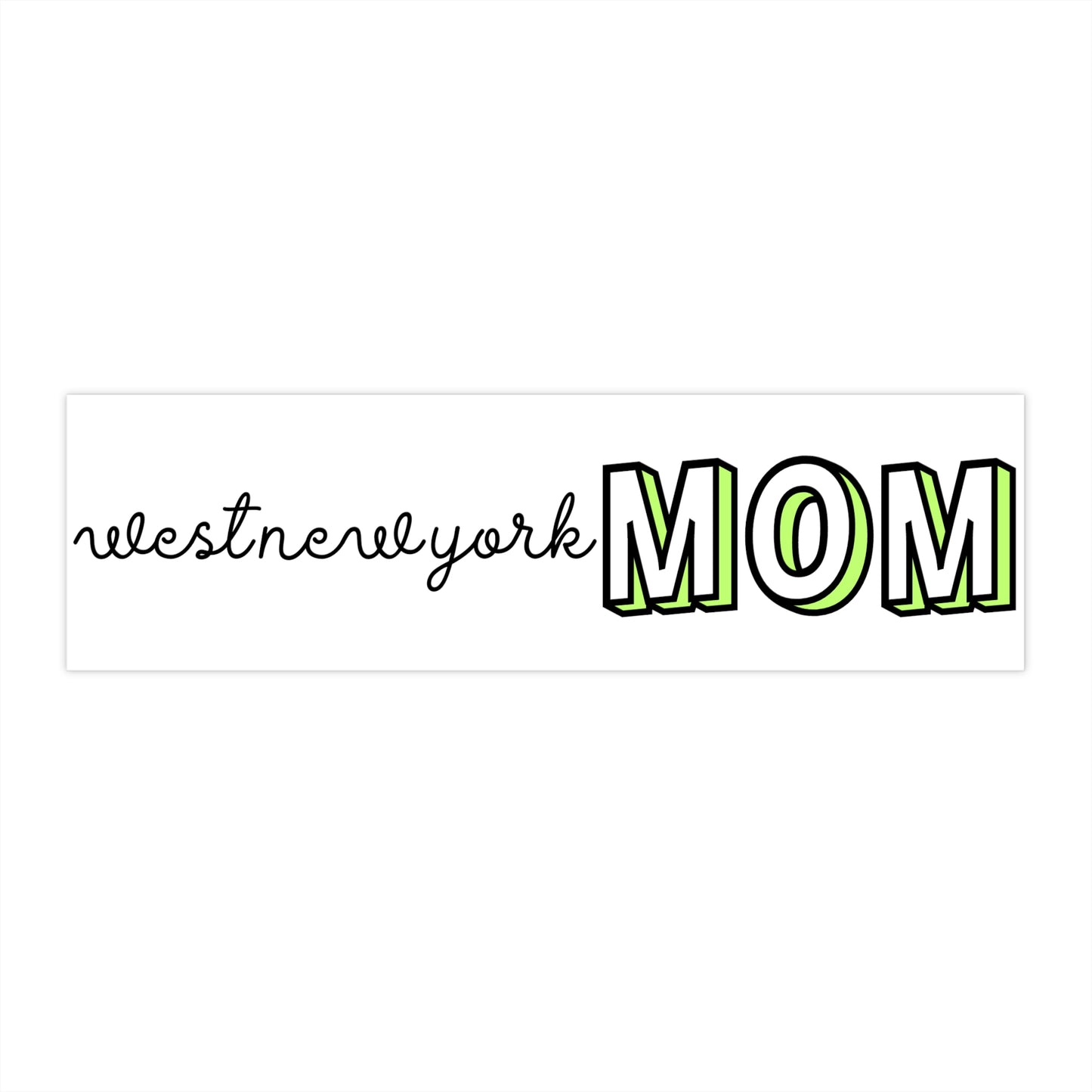 West New York MOM Bumper Sticker