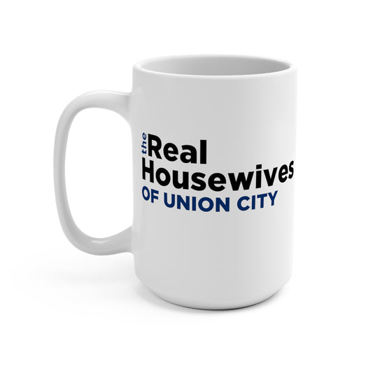 Real Housewives of Union City Mug